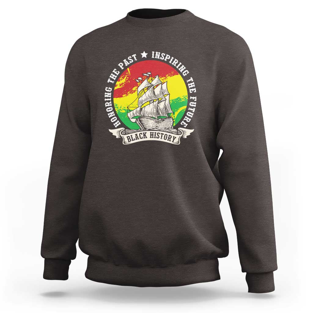 Black History Pride Sweatshirt Honoring The Past Inspiring The Future