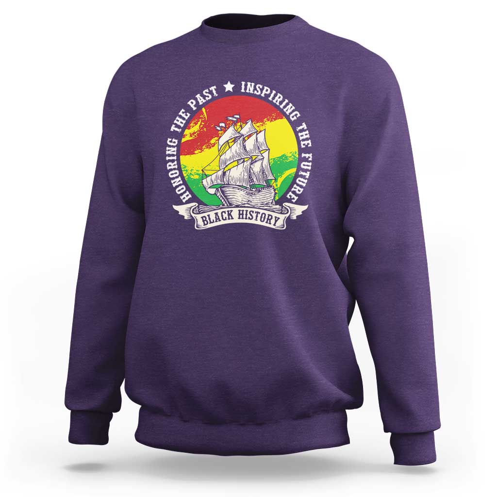 Black History Pride Sweatshirt Honoring The Past Inspiring The Future