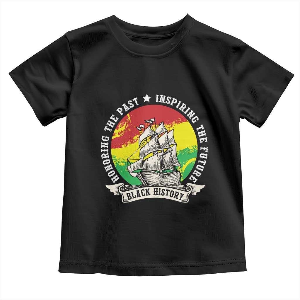 Black History Pride Toddler T Shirt Honoring The Past Inspiring The Future