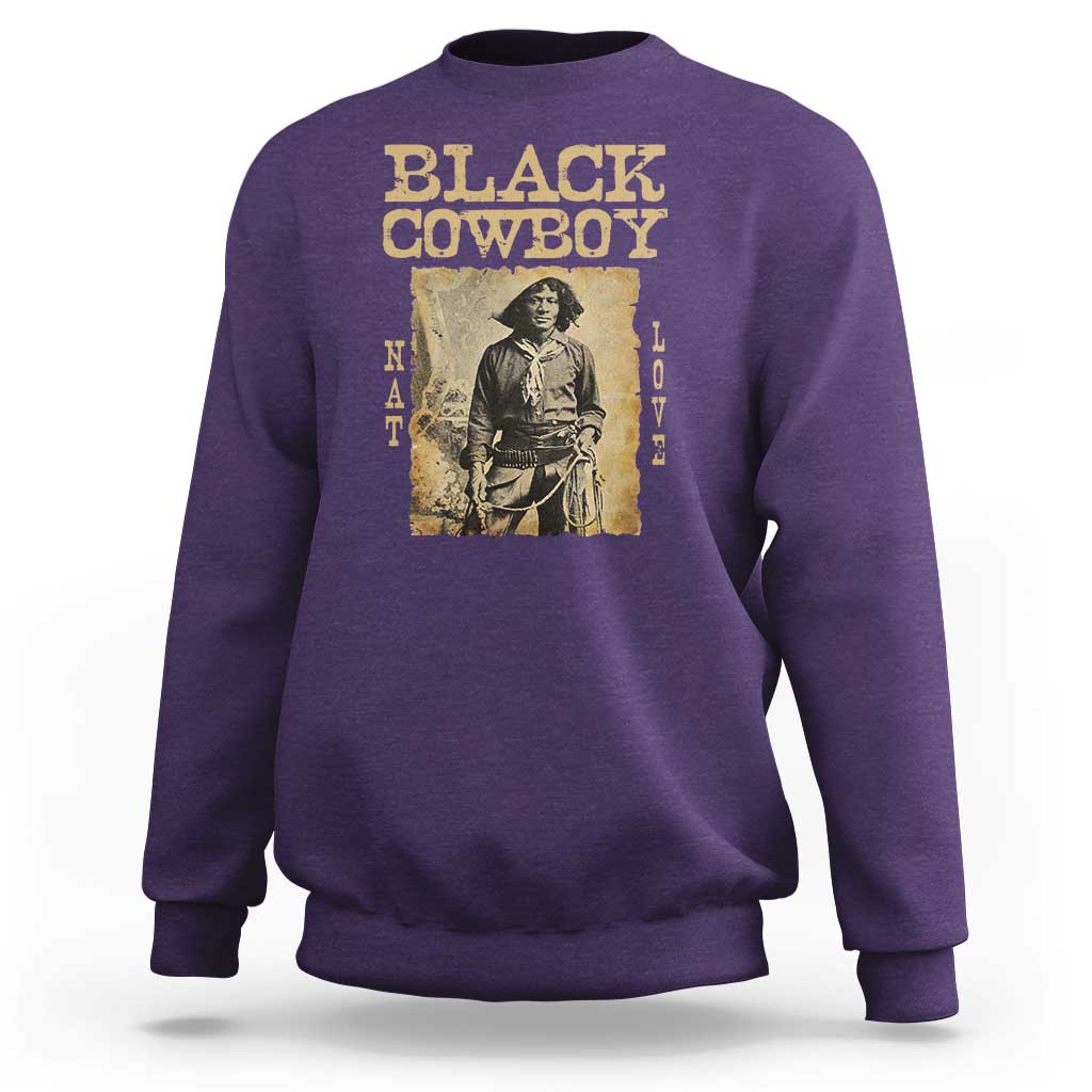 Nat Love Black Cowboy Sweatshirt African American Cowboys Black History