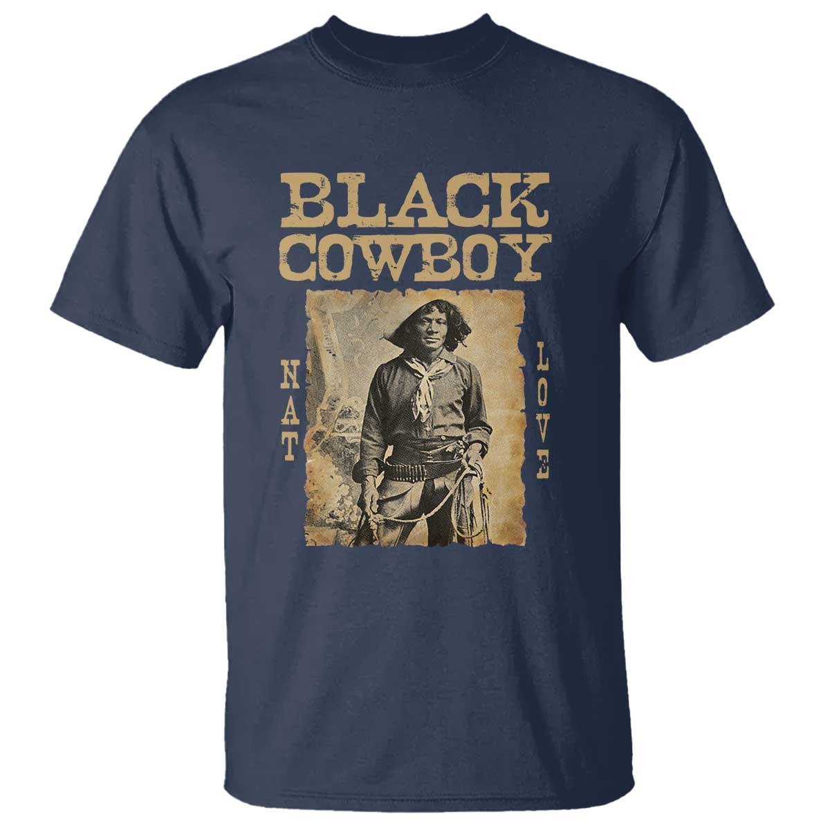Nat Love Black Cowboy T Shirt African American Cowboys Black History