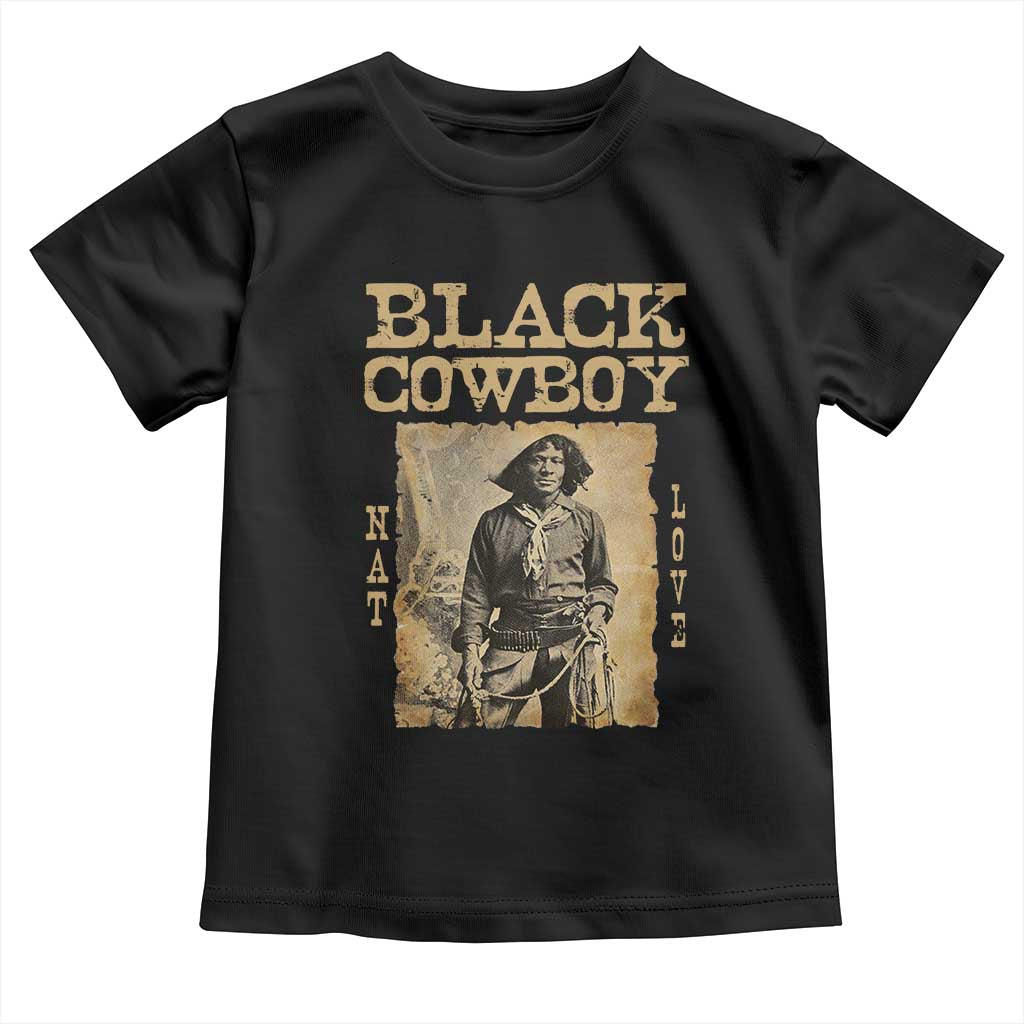 Nat Love Black Cowboy Toddler T Shirt African American Cowboys Black History