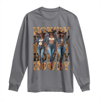Black Cowgirl Long Sleeve Shirt Howdy Melanin Rodeo Queen
