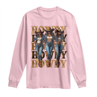 Black Cowgirl Long Sleeve Shirt Howdy Melanin Rodeo Queen