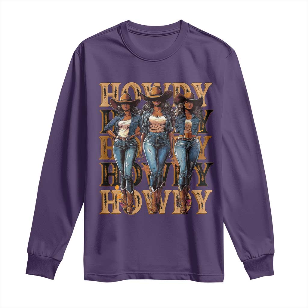 Black Cowgirl Long Sleeve Shirt Howdy Melanin Rodeo Queen