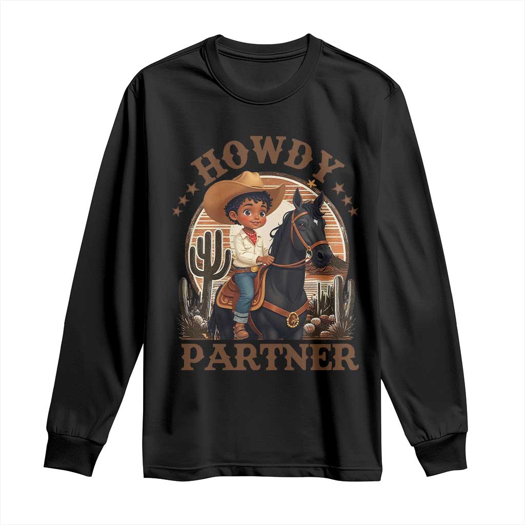 Black Cowboy Long Sleeve Shirt Howdy Partner Black History Month