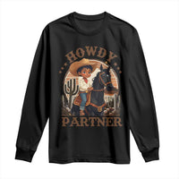Black Cowboy Long Sleeve Shirt Howdy Partner Black History Month