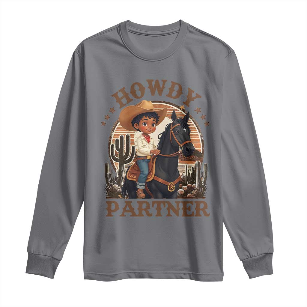 Black Cowboy Long Sleeve Shirt Howdy Partner Black History Month