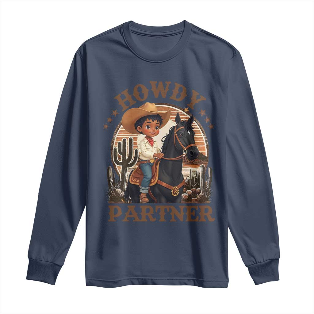 Black Cowboy Long Sleeve Shirt Howdy Partner Black History Month