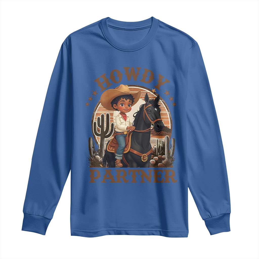 Black Cowboy Long Sleeve Shirt Howdy Partner Black History Month