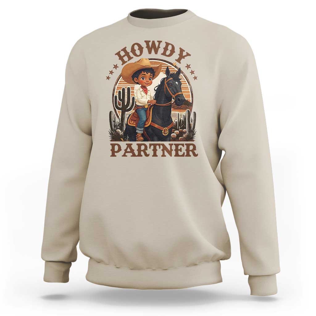 Black Cowboy Sweatshirt Howdy Partner Black History Month