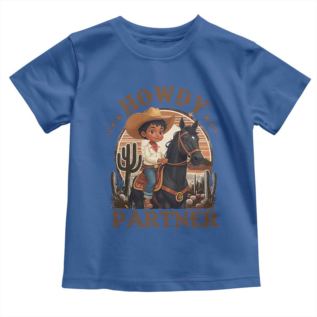 Black Cowboy Toddler T Shirt Howdy Partner Black History Month
