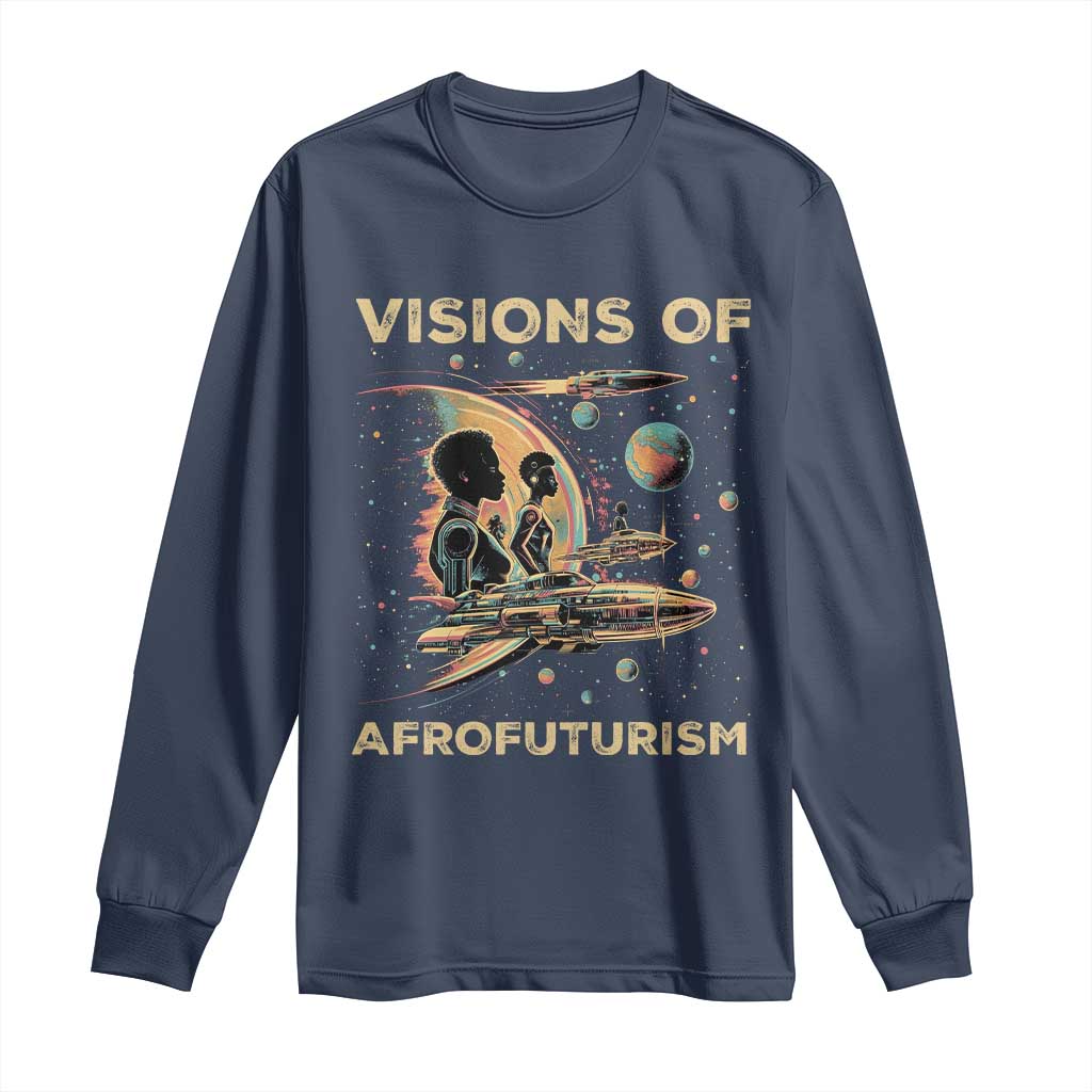 Visions Of Afrofuturism African American Long Sleeve Shirt Black History And Future