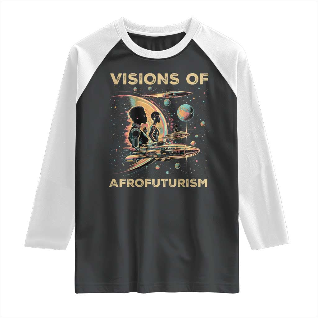 Visions Of Afrofuturism African American Raglan Shirt Black History And Future