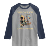 Visions Of Afrofuturism African American Raglan Shirt Black History And Future