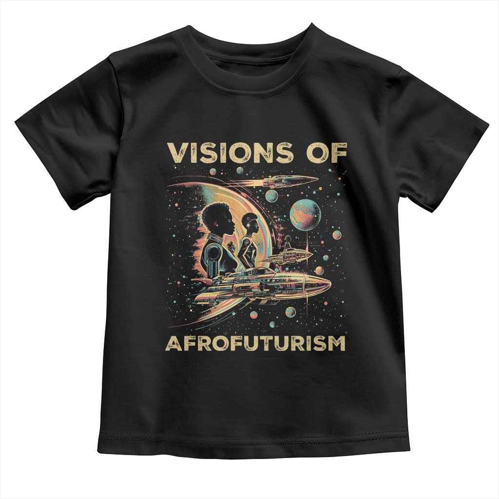 Visions Of Afrofuturism African American Toddler T Shirt Black History And Future