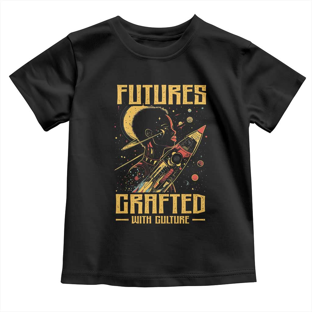 Afrofuturism African American Toddler T Shirt Futures Crafted With Culture