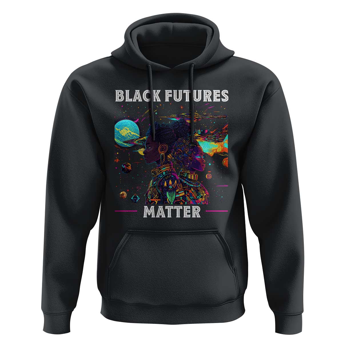Afrofuturism African American Hoodie Black Futures Matter