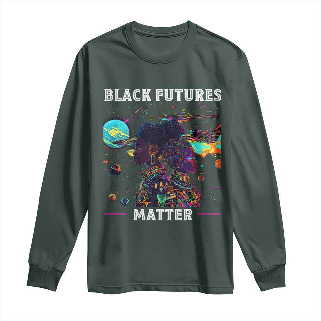Afrofuturism African American Long Sleeve Shirt Black Futures Matter