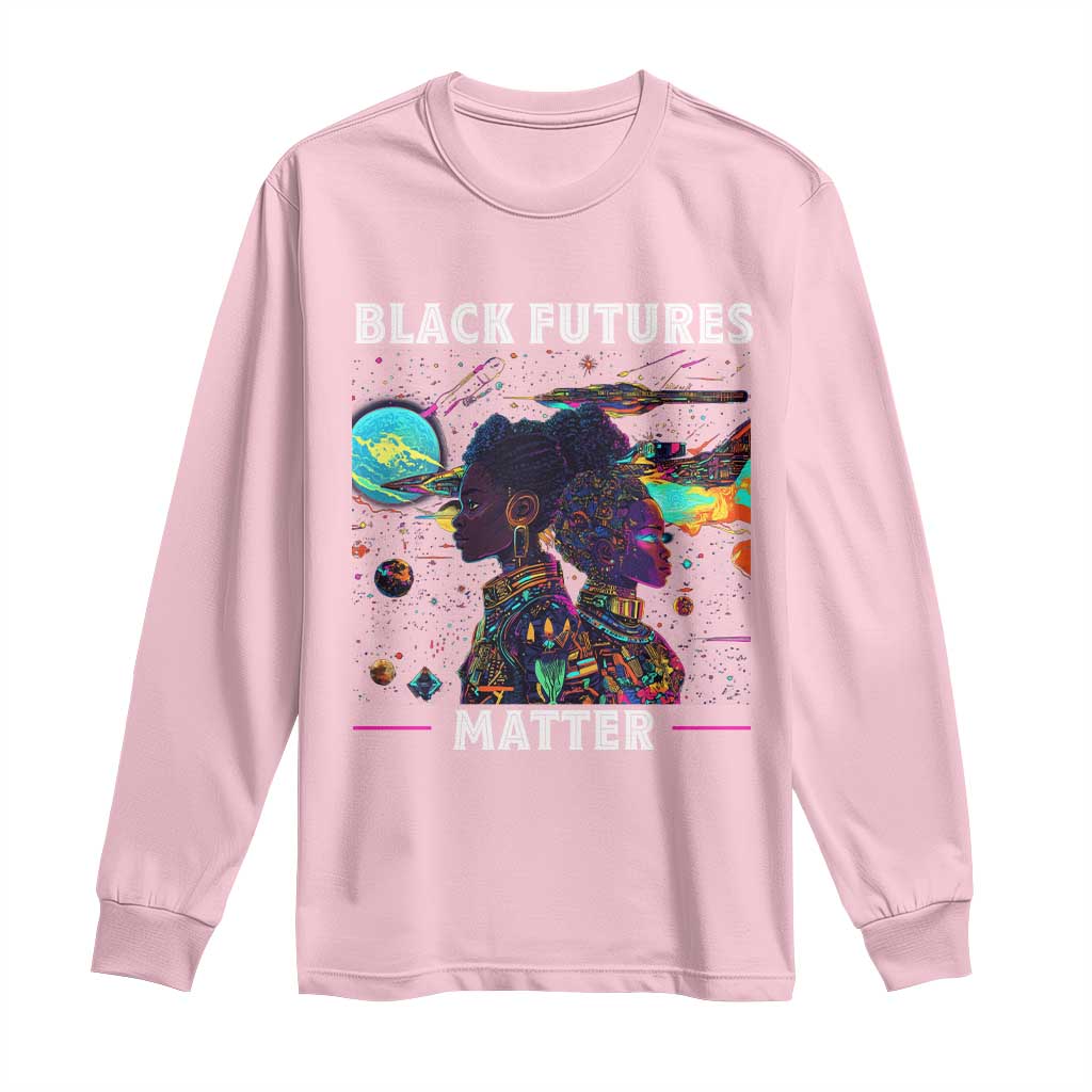 Afrofuturism African American Long Sleeve Shirt Black Futures Matter