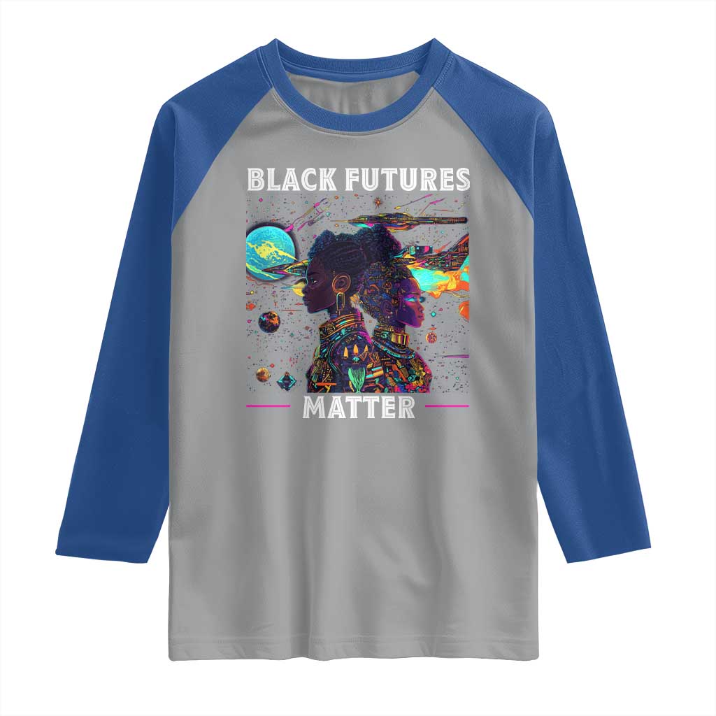 Afrofuturism African American Raglan Shirt Black Futures Matter