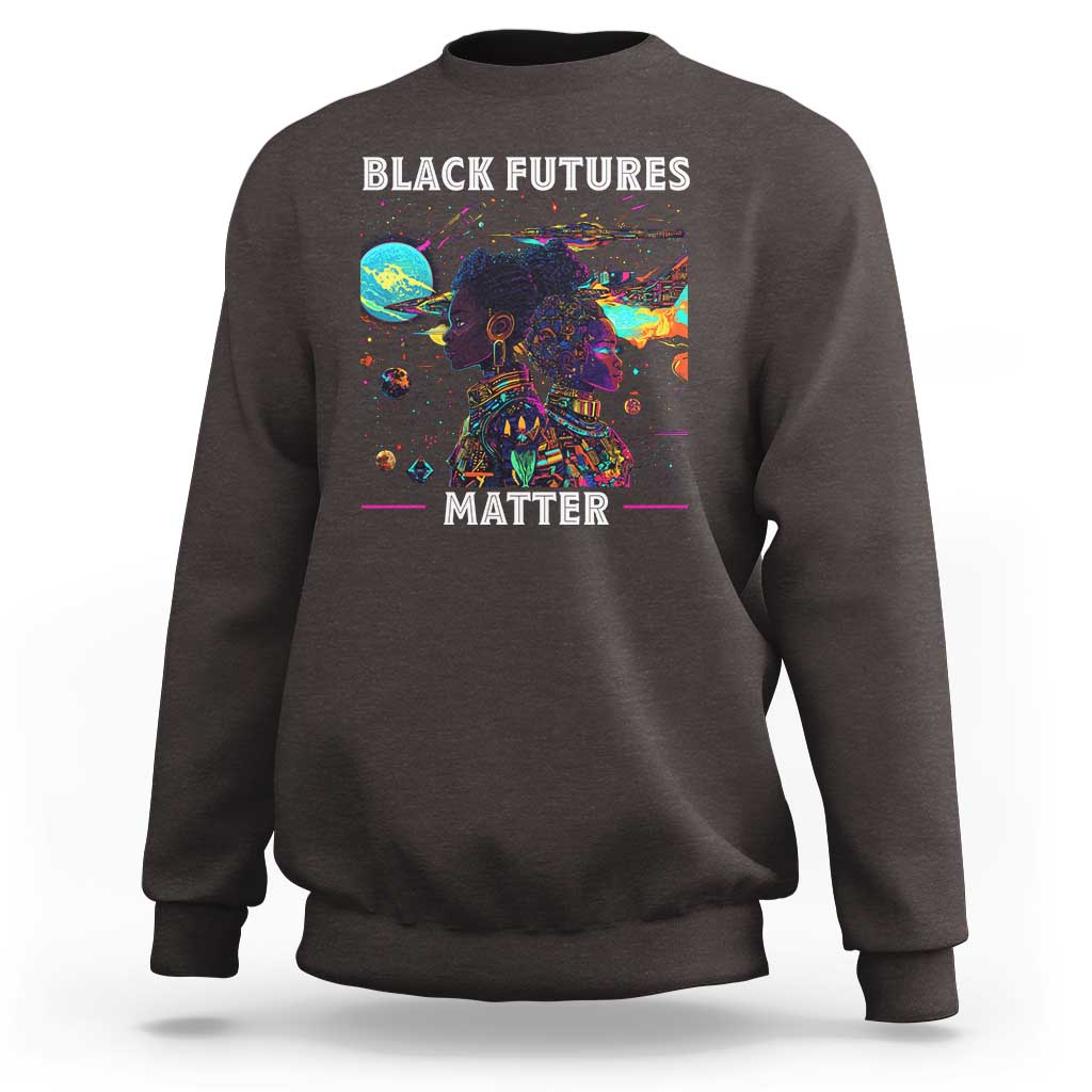 Afrofuturism African American Sweatshirt Black Futures Matter
