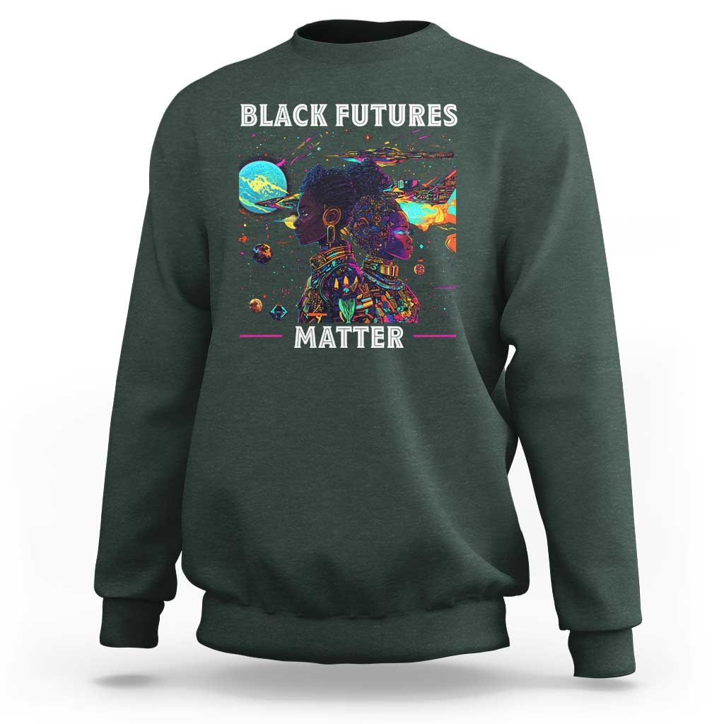 Afrofuturism African American Sweatshirt Black Futures Matter