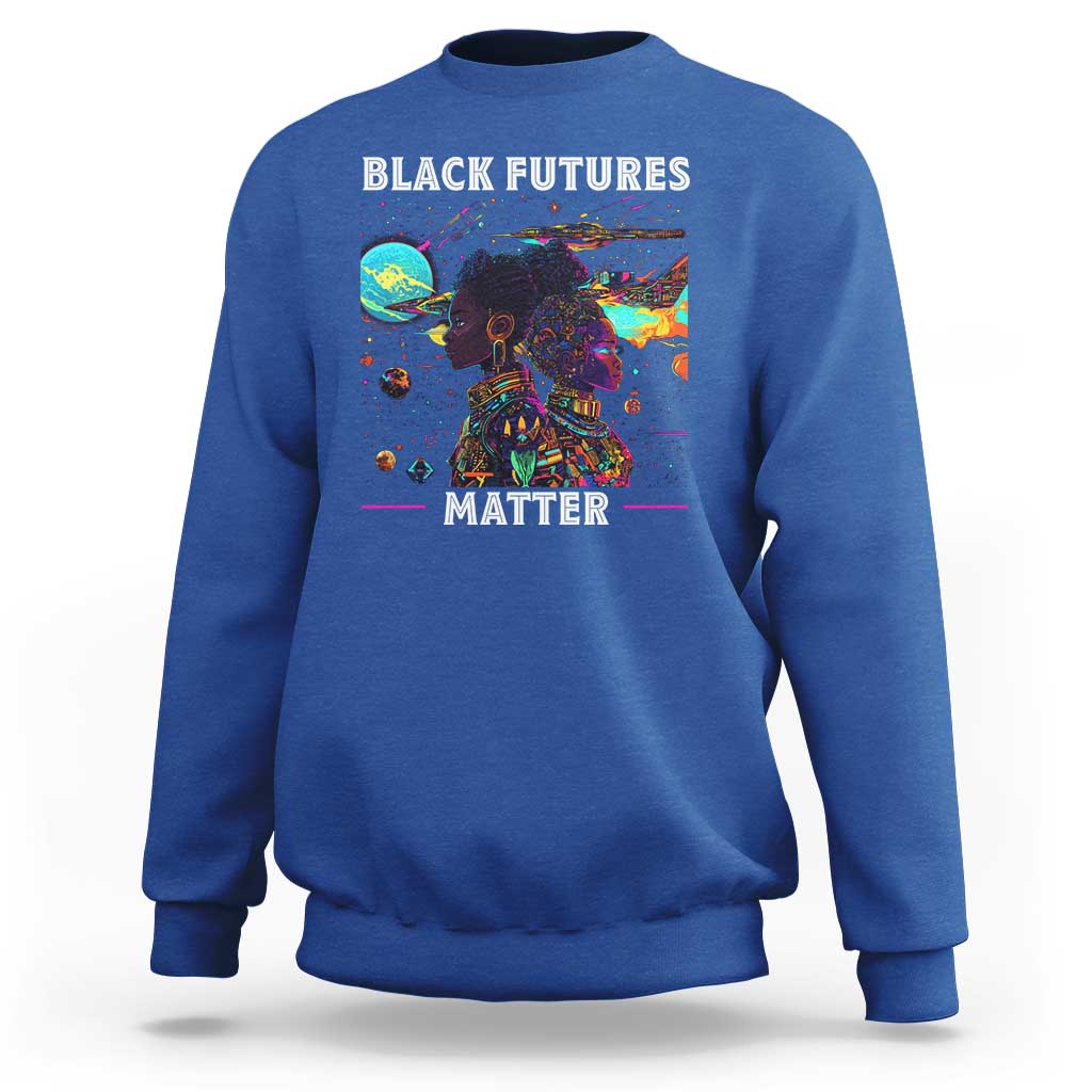 Afrofuturism African American Sweatshirt Black Futures Matter
