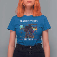 Afrofuturism African American T Shirt For Women Black Futures Matter