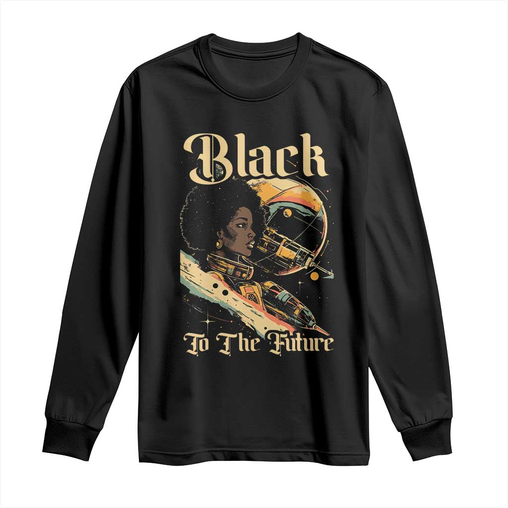 Afrofuturism African American Long Sleeve Shirt Black To The Future
