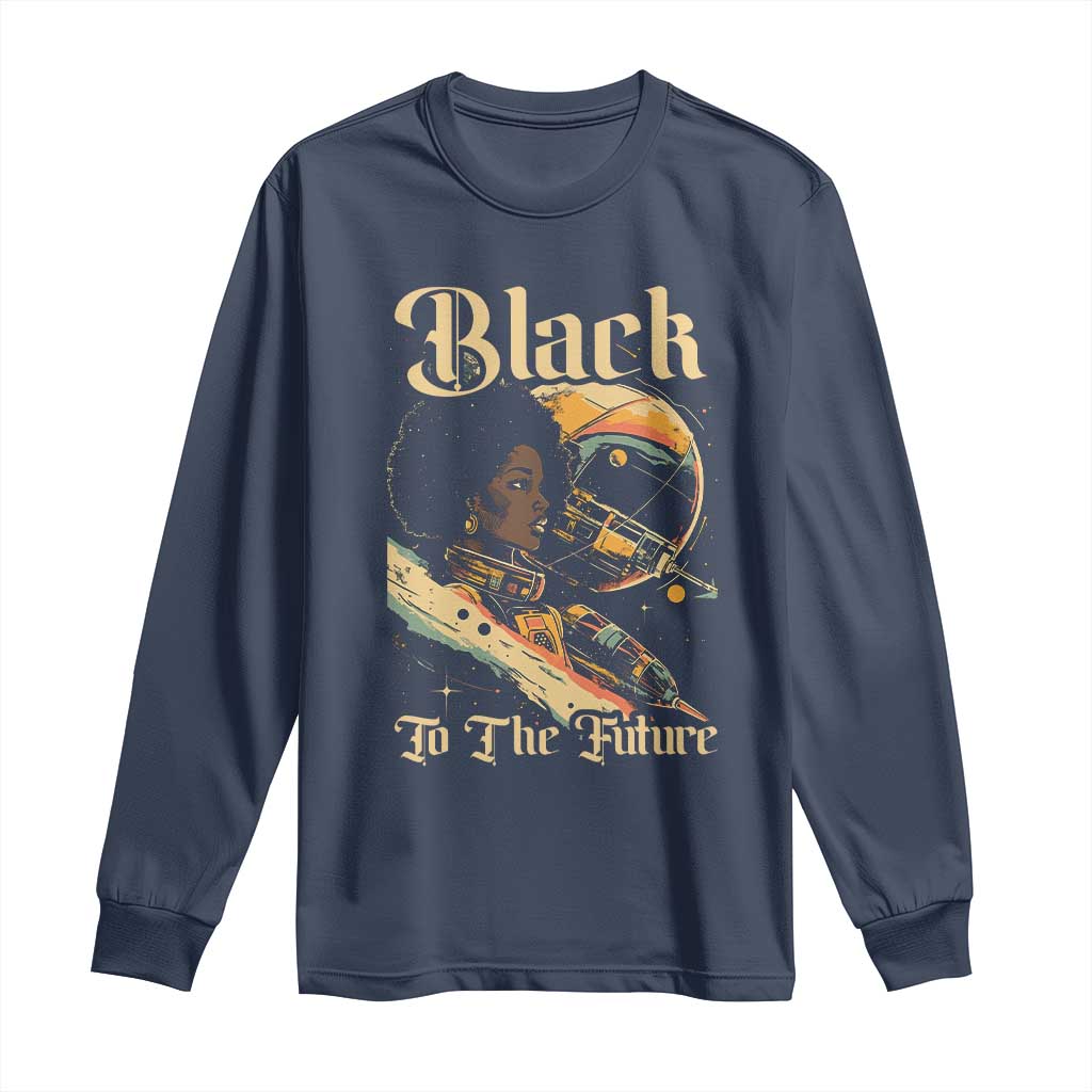 Afrofuturism African American Long Sleeve Shirt Black To The Future