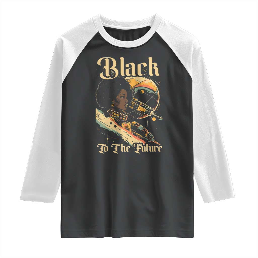 Afrofuturism African American Raglan Shirt Black To The Future