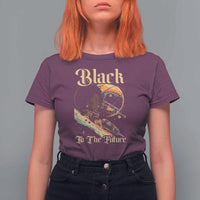 Afrofuturism African American T Shirt For Women Black To The Future