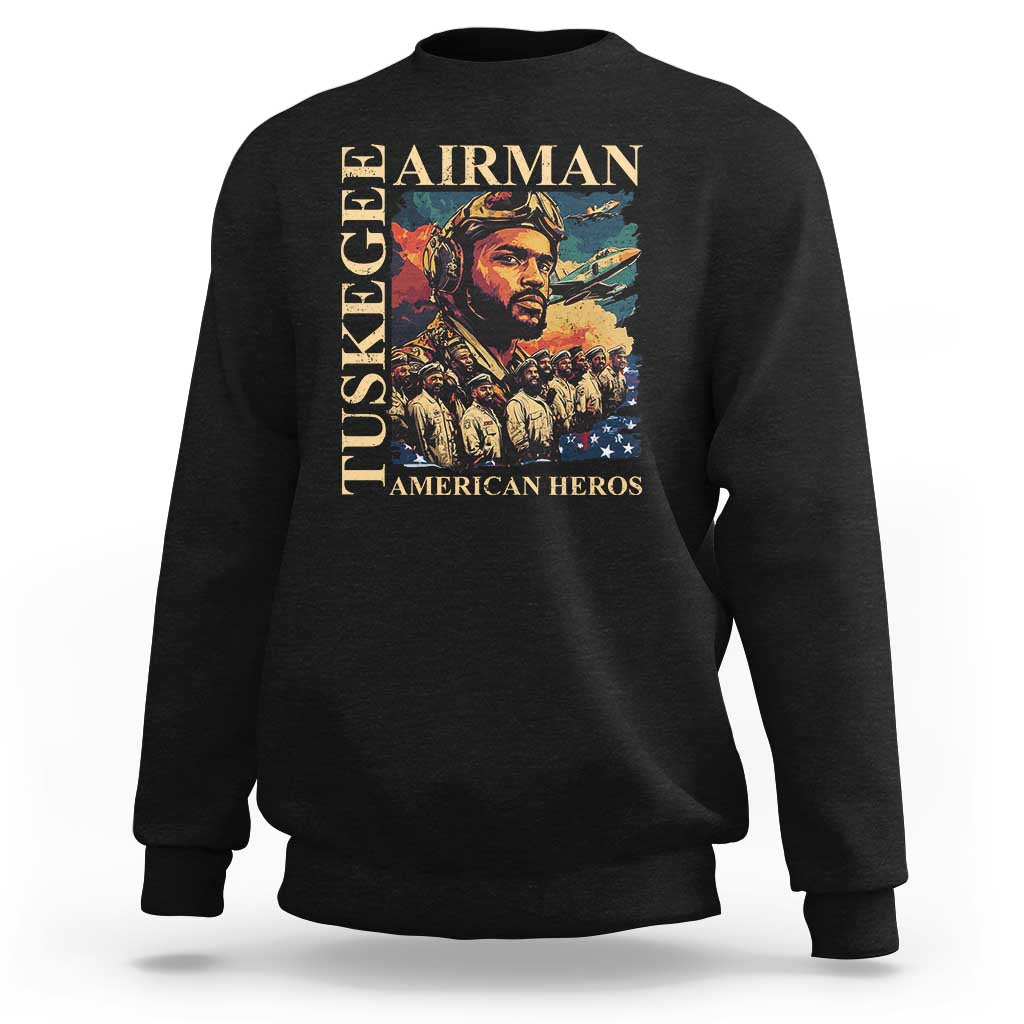 Tuskegee Airman Sweatshirt American Heroes US Pilots Black History