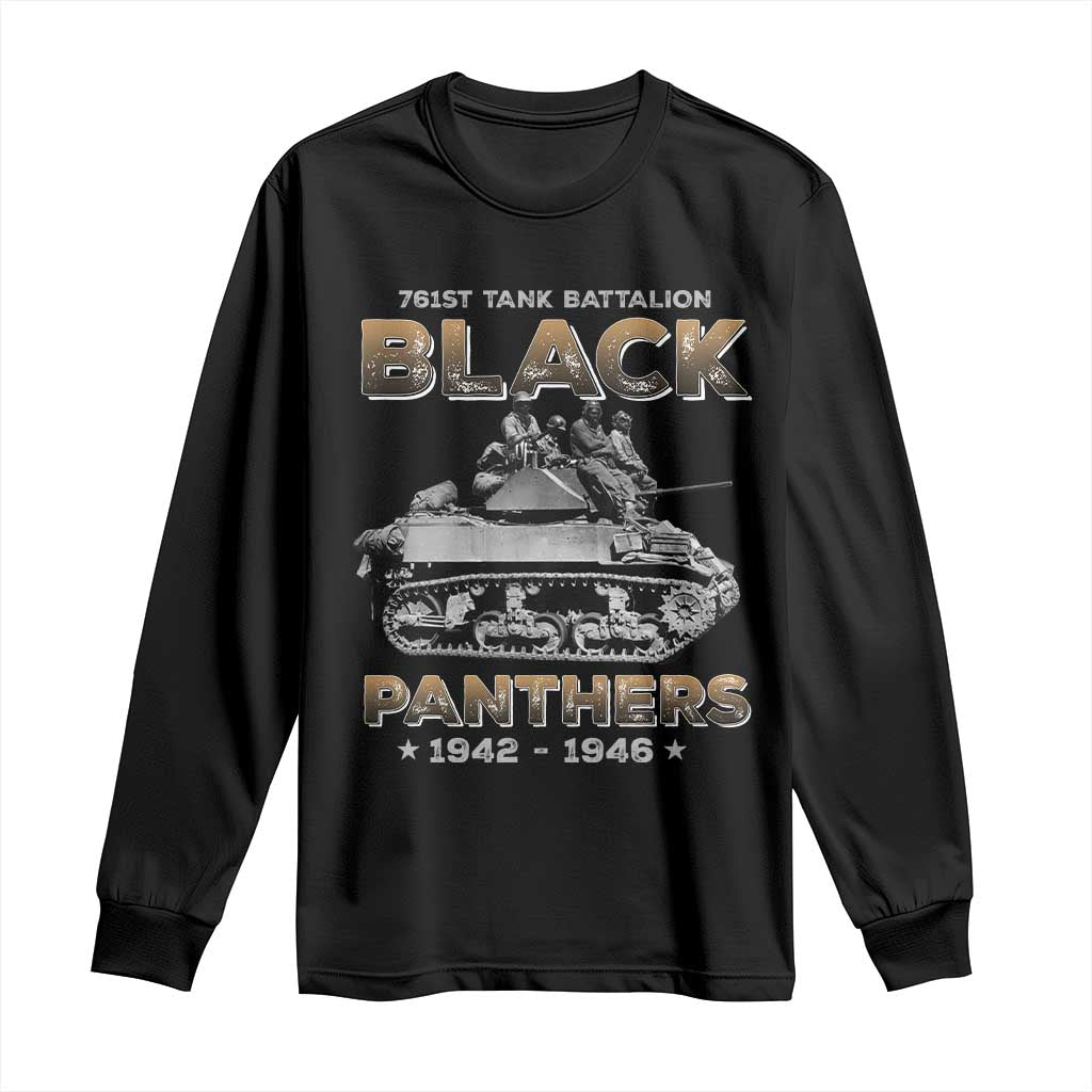 761st Tank Battalion Tribute Black Panther Party History Long Sleeve Shirt