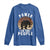 Black Panther Party Long Sleeve Shirt Power To The People Black History