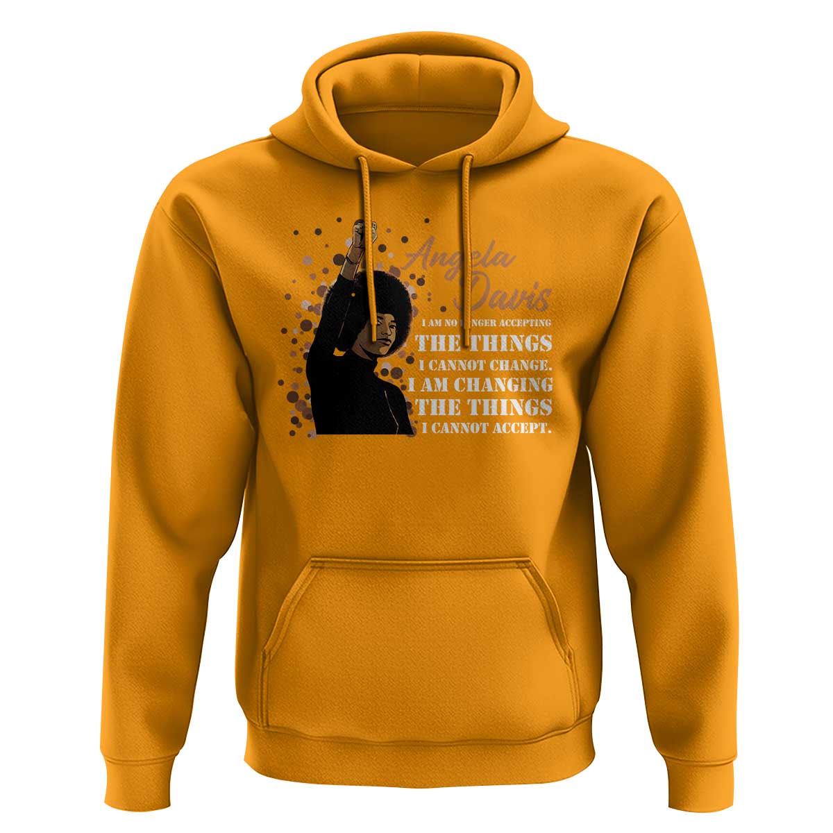Angela Davis Hoodie I Am Changing The Things I Cannot Accept Black Panther Party History