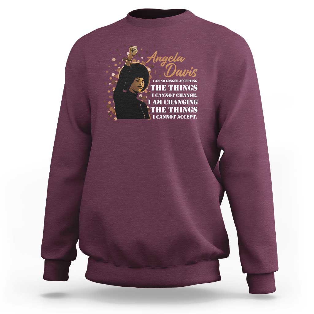 Angela Davis Sweatshirt I Am Changing The Things I Cannot Accept Black Panther Party History