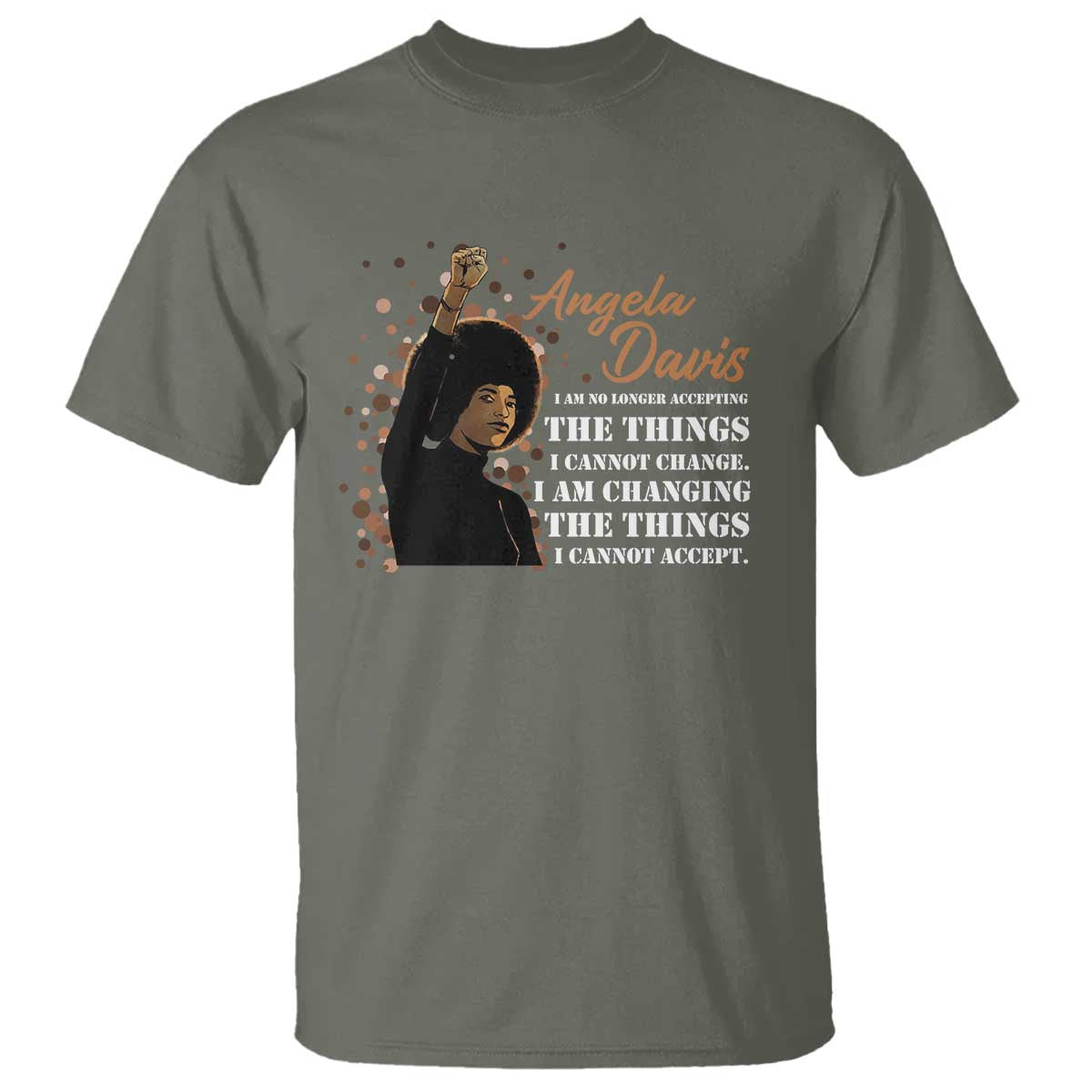 Angela Davis T Shirt I Am Changing The Things I Cannot Accept Black Panther Party History
