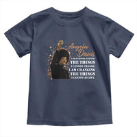 Angela Davis Toddler T Shirt I Am Changing The Things I Cannot Accept Black Panther Party History