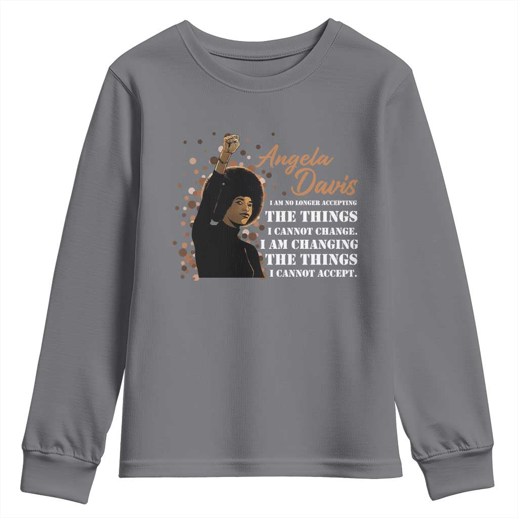 Angela Davis Youth Sweatshirt I Am Changing The Things I Cannot Accept Black Panther Party History