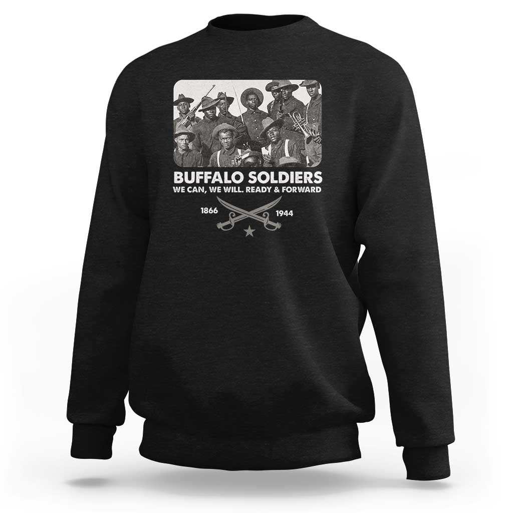 Buffalo Soldiers Sweatshirt We Can We Will Ready Forward Black History