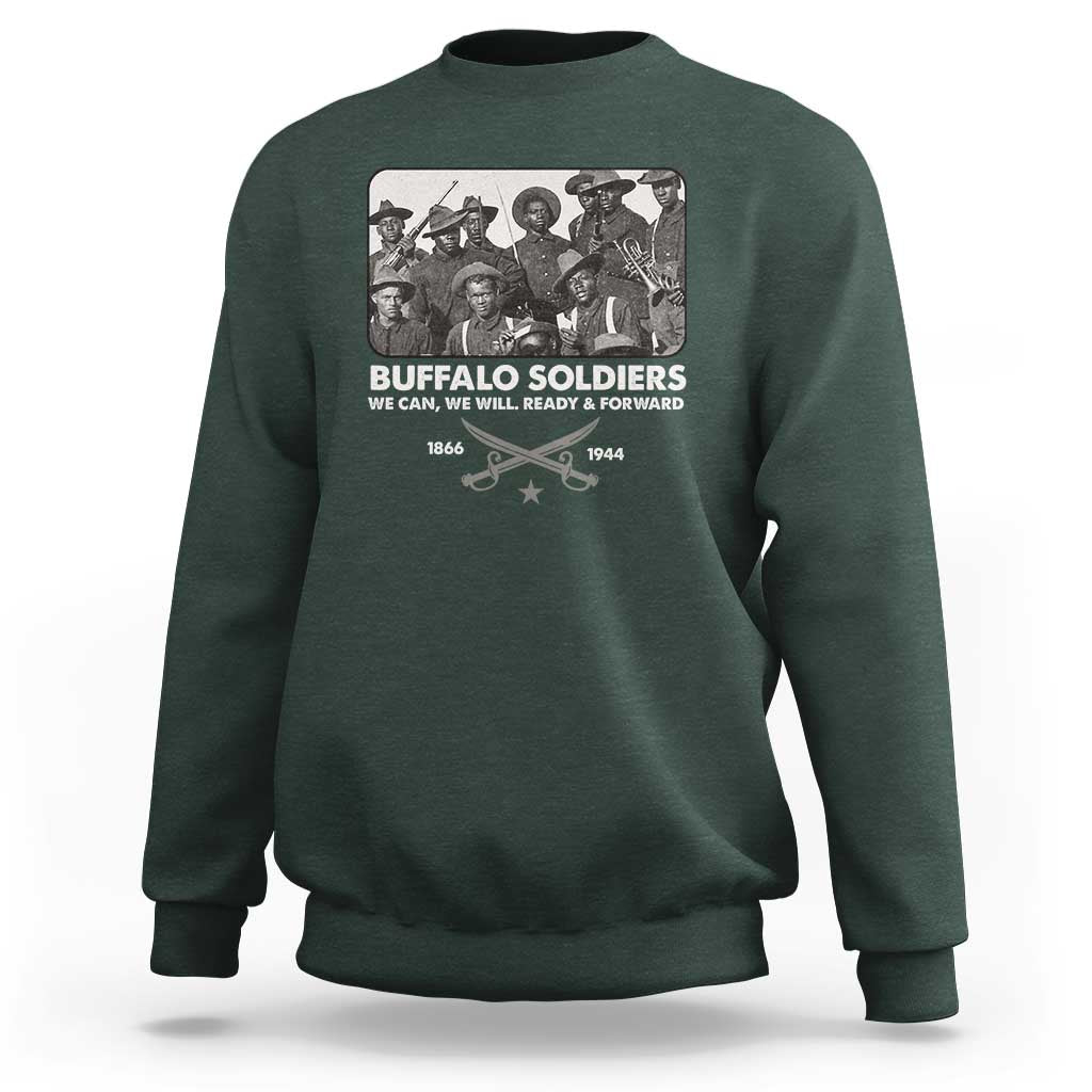 Buffalo Soldiers Sweatshirt We Can We Will Ready Forward Black History