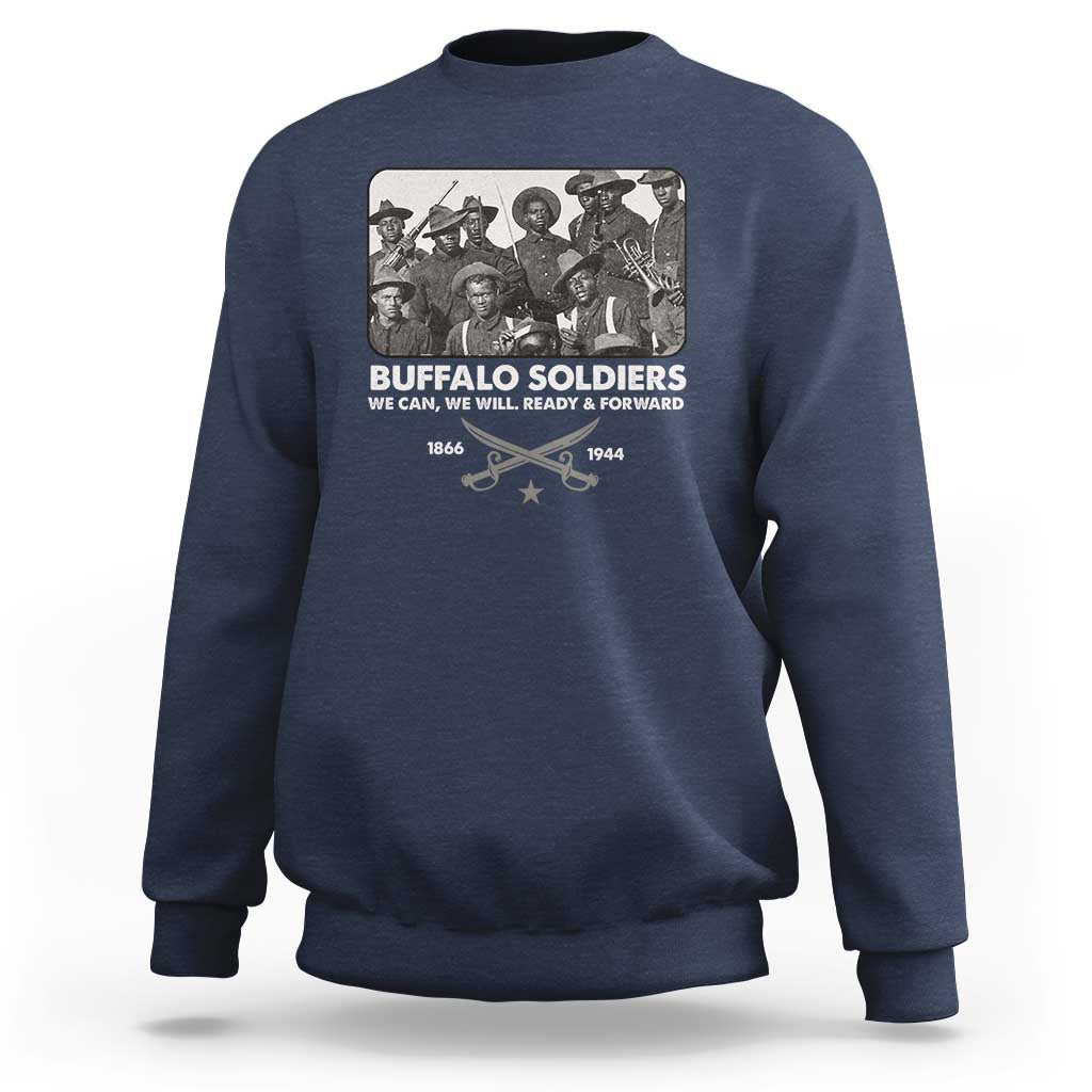 Buffalo Soldiers Sweatshirt We Can We Will Ready Forward Black History
