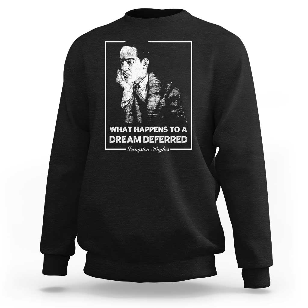 Langston Hughes Sweatshirt A Dream Deferred Harlem Renaissance Black History
