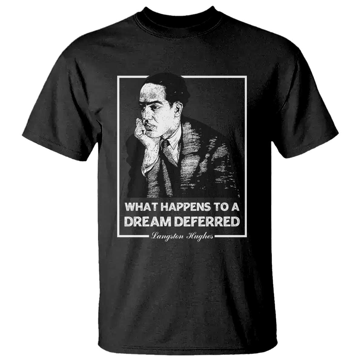 Langston Hughes T Shirt A Dream Deferred Harlem Renaissance Black History