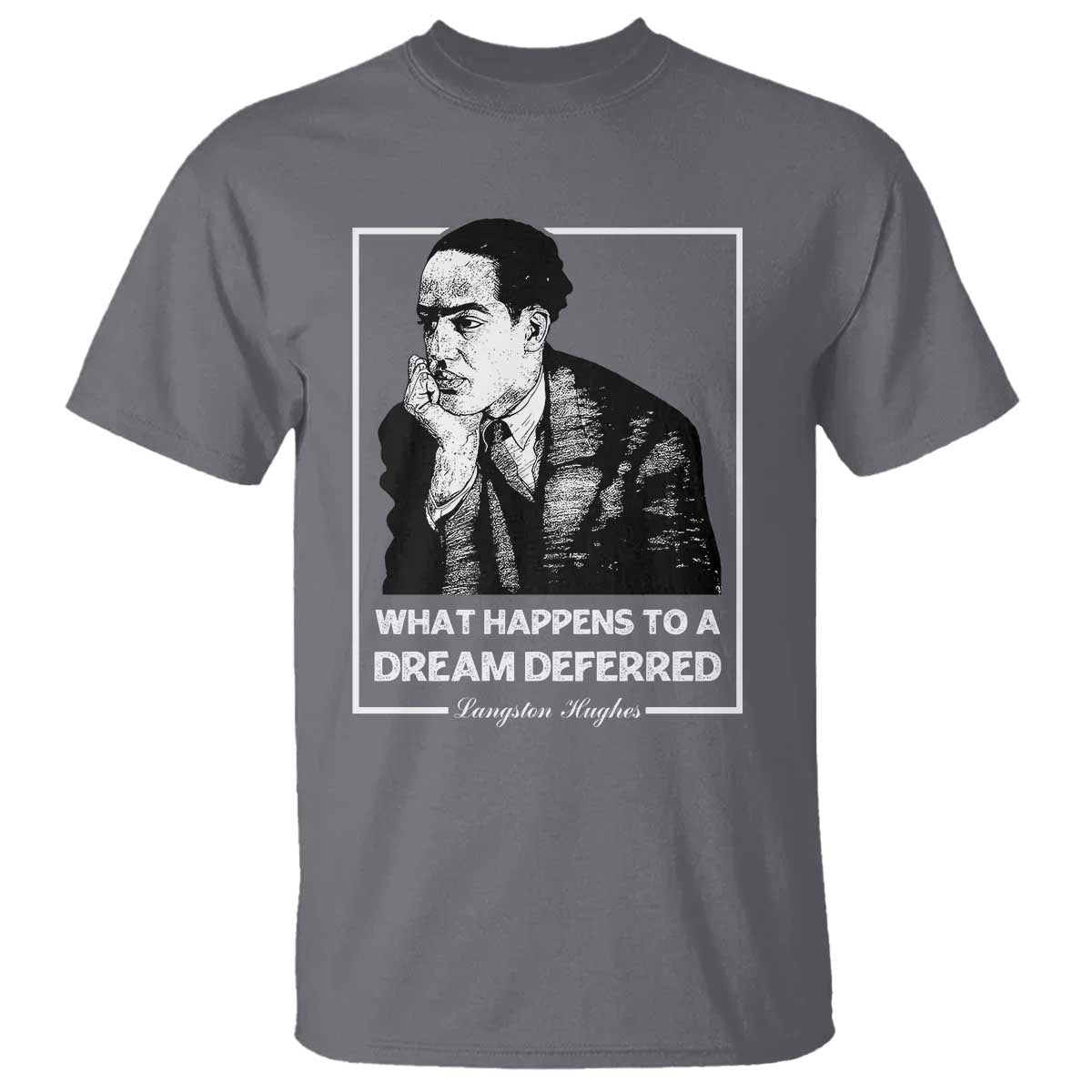 Langston Hughes T Shirt A Dream Deferred Harlem Renaissance Black History