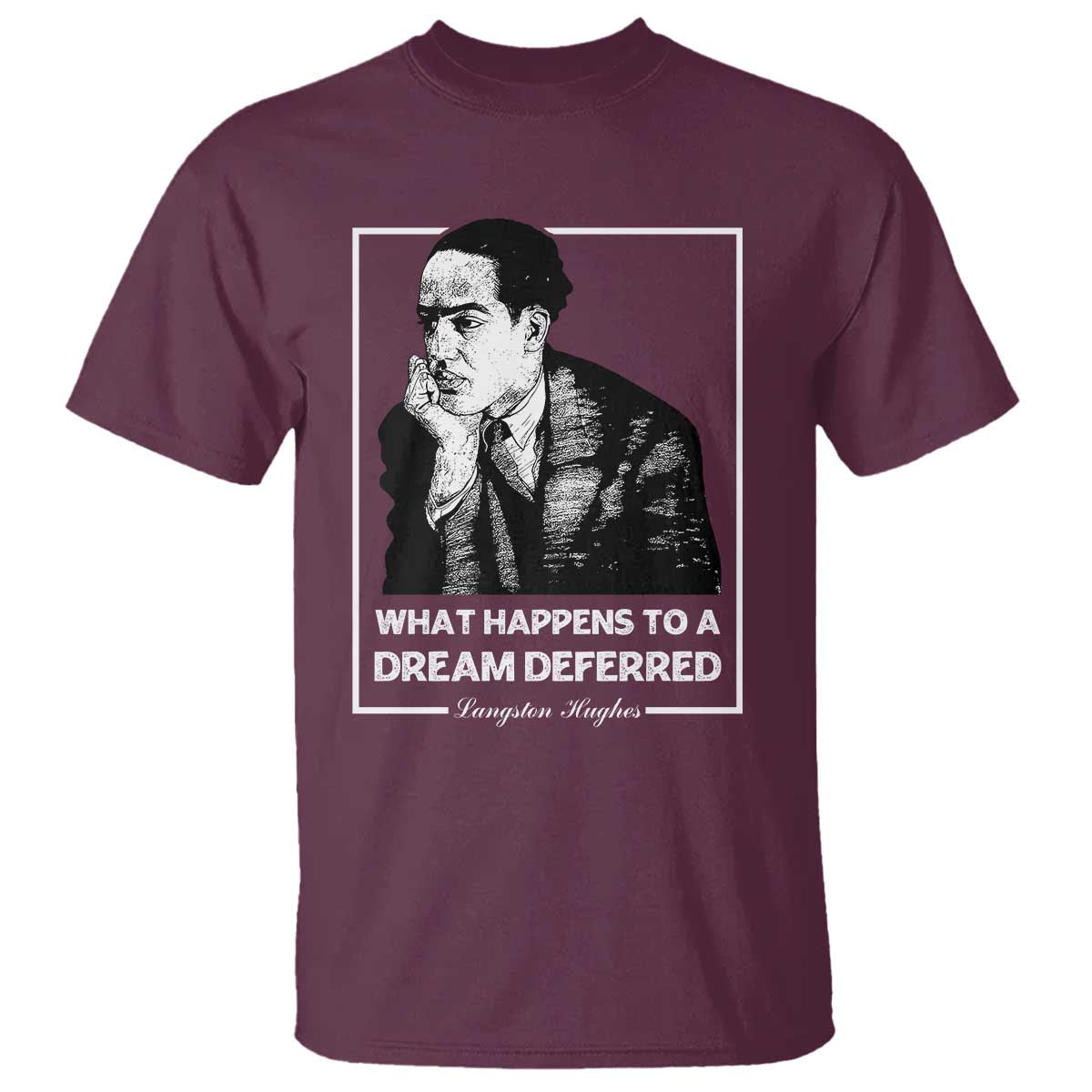 Langston Hughes T Shirt A Dream Deferred Harlem Renaissance Black History