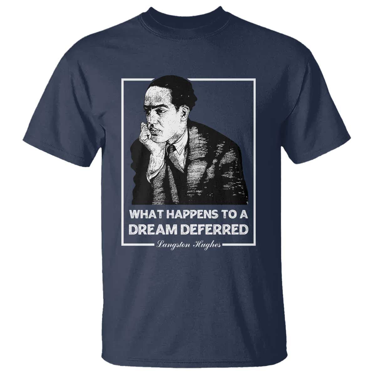 Langston Hughes T Shirt A Dream Deferred Harlem Renaissance Black History