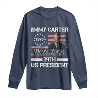 Jimmy Carter Long Sleeve Shirt 39th US President 1976 We The People American Flag